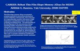 CAREER: Robust Thin Film Shape Memory Alloys for MEMS Ainissa G. Ramirez, Yale University, DMR 0347095 Motivation Thin film shape memory alloys are potential.