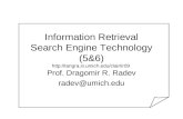 Information Retrieval Search Engine Technology (5&6)   Prof. Dragomir R. Radev.