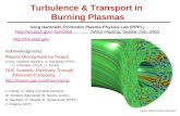 Turbulence & Transport in Burning Plasmas Acknowledgments: Plasma Microturbulence Project (LLNL, General Atomics, U. Maryland, PPPL, U. Colorado, UCLA,