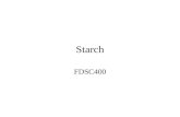 Starch FDSC400. Goals Starch structure Starch gelatinization Modified starches Cellulose structure Cellulose ingredients.