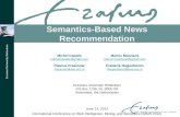Semantics-Based News Recommendation International Conference on Web Intelligence, Mining, and Semantics (WIMS 2012) June 14, 2012 Michel Capelle