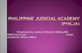 Presented by: Justice DELILAH VIDALLON MAGTOLIS (ret) Chief, Academic Affairs Office.