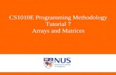CS1010E Programming Methodology Tutorial 7 Arrays and Matrices C14,A15,D11,C08,C11,A02.