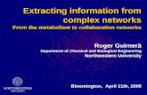 Extracting information from complex networks From the metabolism to collaboration networks Roger Guimerà Department of Chemical and Biological Engineering.