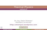 President UniversityErwin SitompulThermal Physics 6/1 Lecture 6 Thermal Physics Dr.-Ing. Erwin Sitompul President University