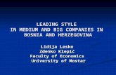 LEADING STYLE IN MEDIUM AND BIG COMPANIES IN BOSNIA AND HERZEGOVINA Lidija Lesko Zdenko Klepić Faculty of Economics University of Mostar.