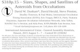 S318p.15 – Sizes, Shapes, and Satellites of Asteroids from Occultations David W. Dunham*, David Herald, Steve Preston, Bradley Timerson, & Paul Maley,