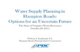Water Supply Planning in Hampton Roads: Options for an Uncertain Future The State of Virginia’s Water Resources October 28, 2015 Whitney S. Katchmark,