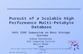 Andrew Hanushevsky17-Mar-991 Pursuit of a Scalable High Performance Multi-Petabyte Database 16th IEEE Symposium on Mass Storage Systems Andrew Hanushevsky.