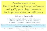 Development of an Electron-Tracking Compton Camera using CF 4 gas at high pressure for improved detection efficiency Michiaki Takahashi N. Higashi, S.