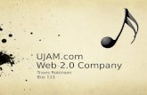 UJAM.com Web 2.0 Company Travis Robinson Bus 111.