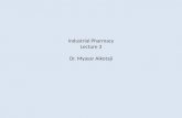 Industrial Pharmacy Lecture 3 Dr. Myasar Alkotaji