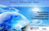 Real-time weather updates via Crowdsourcing TEAM [E] Smart Weather App Solving weather together.