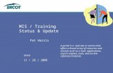 9/12/2006 TPTF MIS / Training Status & Update Pat Harris A portal is a web site or service that offers a broad array of resources and services such as.