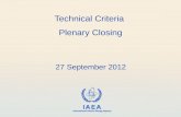 IAEA International Atomic Energy Agency 27 September 2012 Technical Criteria Plenary Closing.