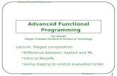 Advanced Functional Programming Tim Sheard 1 Lecture 17 Advanced Functional Programming Tim Sheard Oregon Graduate Institute of Science & Technology Lecture: