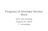 Progress of Shintake Monitor Work KEK site meeting August 26, 2009 T. Yamanaka.