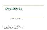 Deadlocks Dec 11, 2007 CPE 261403 - Operating Systems