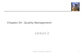 Chapter 24 - Quality Management Lecture 2 1Chapter 24 Quality management.
