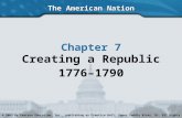 The American Nation Chapter 7 Creating a Republic 1776–1790 Copyright © 2003 by Pearson Education, Inc., publishing as Prentice Hall, Upper Saddle River,