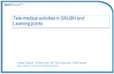 Tele-medical activities in SNUBH and Learning points Tele-medical activities in SNUBH and Learning points Inholee, Engineer, Ho-Seong Han, MD, PhD,JunghunLee,