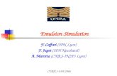 Emulsion Simulation Y. Caffari (IPN Lyon) F. Juget (IPH Neuchatel) A. Marotta (CNRS-IN2P3 Lyon) CERN 3-5/05/2006.