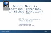 © Copyright 2006 IMS/GLC All Rights Reserved. Page 1 What’s Next in Learning Technology in Higher Education? May 2006 –Rob Abel –CEO, IMS Global Learning.