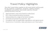 Travel Policy Highlights The CSU Travel Policy applies to all travel which will be paid for by CSUB for employees, students, visiting scholars, candidates.