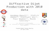 Diffractive Dijet Production with 2010 data Hardeep Bansil (1), Oldřich Kepka (2), Vlastimil Kůs (2), Paul Newman (1), Marek Taševský (2) (1) University.