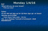 Monday 1/4/16 RAP What did you do over break? What did you do over break? Did you relax? Did you relax?Today: If you did not sign up for CE then sign up–