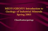 ME551/GEO551 Introduction to Geology of Industrial Minerals Spring 2005 Classification/geology.