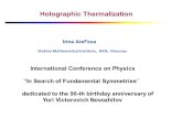 Holographic Thermalization Irina Aref'eva Steklov Mathematical Institute, RAN, Moscow International Conference on Physics “In Search of Fundamental Symmetries”