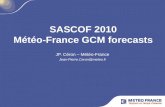 SASCOF 2010 Météo-France GCM forecasts JP. Céron – Météo-France
