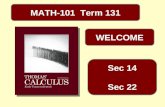 MATH-101 Term 131 WELCOME Sec 14 Sec 22. MATH-101 Term 131 Big Picture of CalculusBig Picture of Calculus by G. Strang.