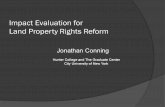 Impact Evaluation for Land Property Rights Reform Jonathan Conning Hunter College and The Graduate Center City University of New York 1.