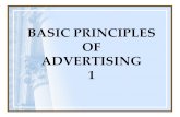 BASIC PRINCIPLES OF ADVERTISING 1. 5 COMPONENTS OF ADVERTISING Advertising is a paid form of communication, Not only the message is paid for, but the.