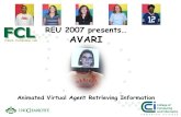 REU 2007 presents… AVARI Animated Virtual Agent Retrieving Information.