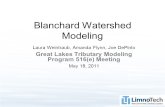 Blanchard Watershed Modeling Laura Weintraub, Amanda Flynn, Joe DePinto Great Lakes Tributary Modeling Program 516(e) Meeting May 18, 2011.