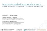 Lessons from pediatric gene transfer research: Implications for novel mitochondrial techniques Benjamin S. Wilfond MD Seattle Children’s Hospital Treuman.