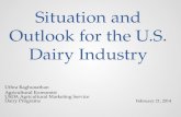 Situation and Outlook for the U.S. Dairy Industry Uthra Raghunathan Agricultural Economist USDA Agricultural Marketing Service Dairy Programs February.
