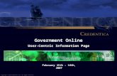 Government Online Copyright © 2007 Credentica Inc. All Rights Reserved. February 15th - 16th, 2007 User-Centric Information Page.