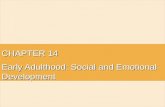 CHAPTER 14 Early Adulthood: Social and Emotional Development.