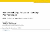 T H O M S O N F I N A N C I A L Benchmarking Private Equity Performance EVCA Finance & Administration Course David Bernard Thomson Financial