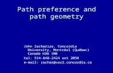 Path preference and path geometry John Zacharias, Concordia University, Montréal (Québec) Canada H3G 1M8 tel: 514-848-2424 ext 2058