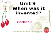 Unit 9 When was it invented? Section A. Let's review the new words 发明 →n.v.inventorinvention calculator n. 计算器 scoop n./v. 勺子，用勺子舀 adjustable heels 可调整的鞋跟.