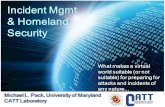 Incident Mgmt & Homeland Security Incident Mgmt & Homeland Security What makes a virtual world suitable (or not suitable) for preparing for attacks and.