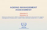 IAEA International Atomic Energy Agency AGEING MANAGEMENT ASSESSMENT Module 9 Session 9 Resource document: AMAT Guidelines, Reference document for Ageing.