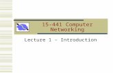 15-441 Computer Networking Lecture 1 – Introduction.