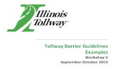 Tollway Barrier Guidelines Examples Workshop V September-October 2015.