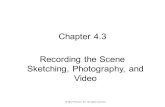 1 © 2012 Elsevier, Inc. All rights reserved. Chapter 4.3 Recording the Scene Sketching, Photography, and Video.